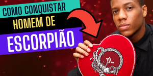 Como conquistar um homem do signo de Escorpião – Faça ele se apaixonar