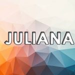 Significado do nome Juliana – Origem, História e Personalidade