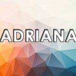 Significado de Adriana – Origem do nome, História e Personalidade