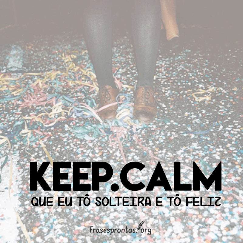 Frase Facebook para Solteiras