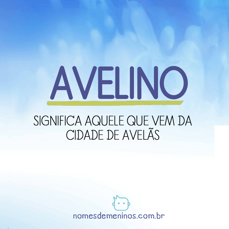 Significado do nome Avelino