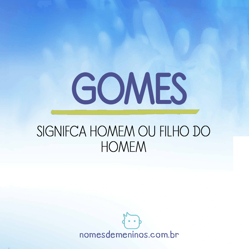 Significado do nome Gomes