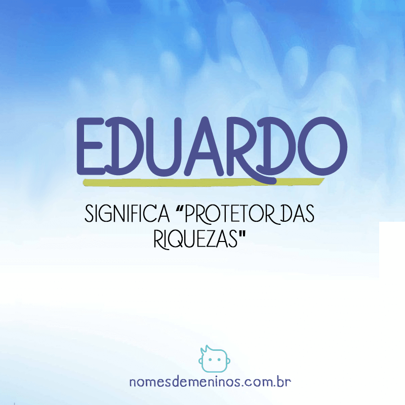 Significado do nome Eduardo