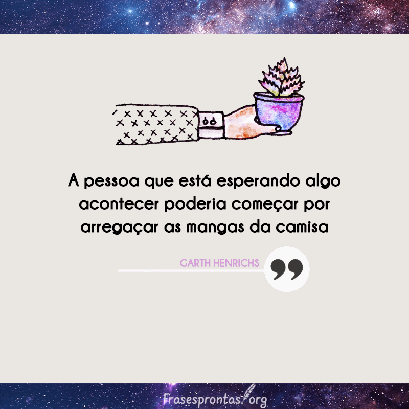 Frase Garth Henrich
