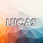 Significado de Lucas – Origem do nome, História, Personalidade e Popularidade