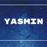 Yasmim – Significado do Nome, Origem, Popularidade e Personalidade