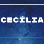 Cecília – Significado do nome, Origem e Personalidade