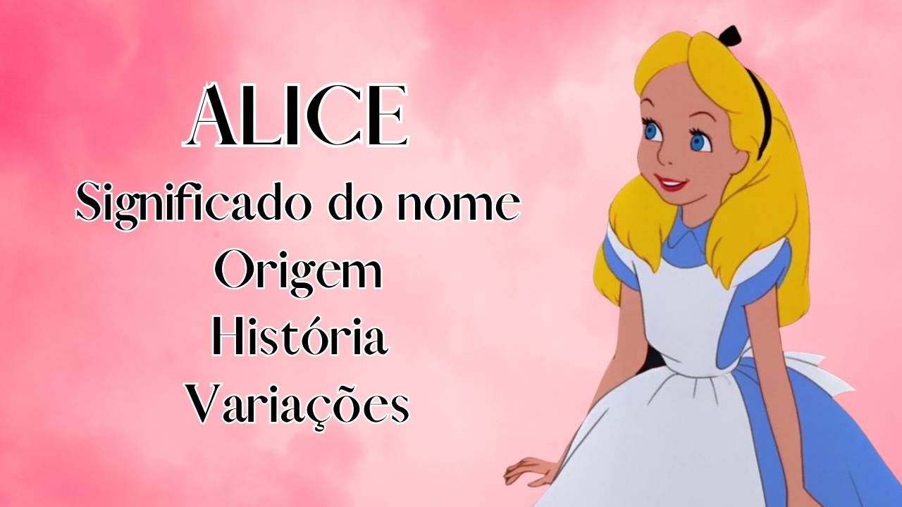 Significado de Alice: Origem, História e Popularidade do nome