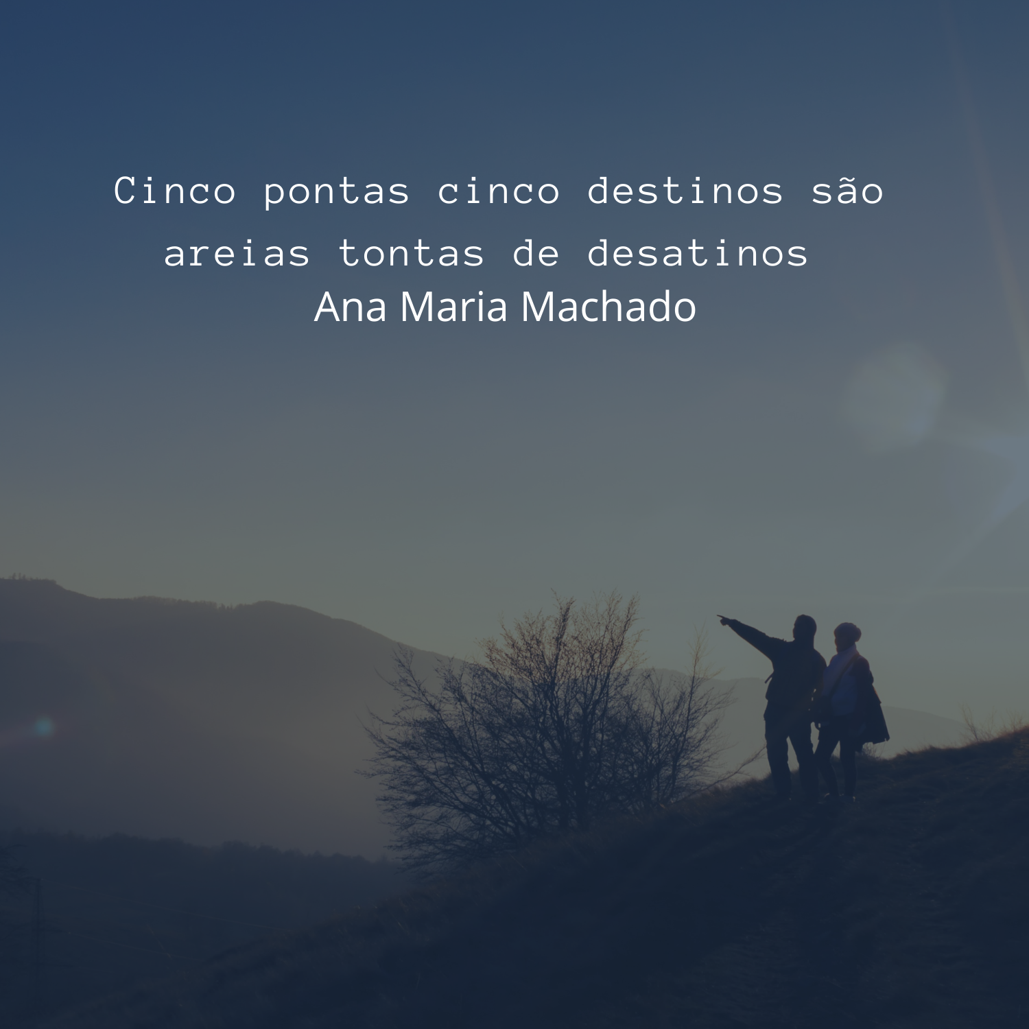 Frases Ana Maria Machado - Poesias Para Mensagens, Fotos e Status Frases Ana Maria Machado - Poesias Para Mensagens, Fotos e Status
