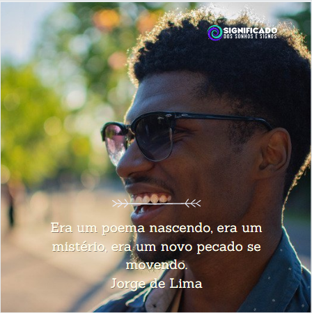 Frases Jorge de Lima - Poesias Para Mensagens, Fotos e Status Frases Jorge de Lima - Poesias Para Mensagens, Fotos e Status
